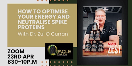 Hauptbild für How to optimise your energy and neutralise spike proteins with Dr. Zul.