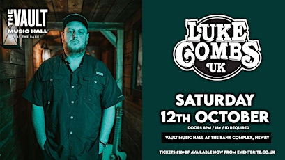 LUKE COMBS UK :: Saturday 12th October