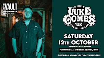 LUKE COMBS UK :: Saturday 12th October