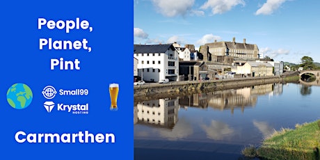 Carmarthen - People, Planet, Pint: Sustainability Meetup