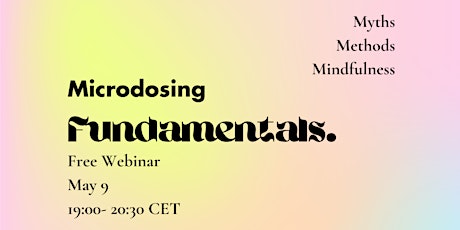 Microdosing Fundamentals: Myths, Methods & Mindfulness