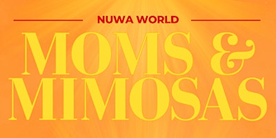 Imagem principal do evento Moms & Mimosas | Nuwa World