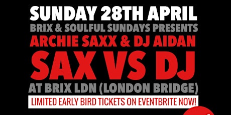 Soulful Sundays presents..'SAX Vs DJ'