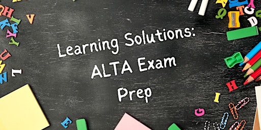 Imagem principal do evento Learning Solutions: ALTA Exam Prep