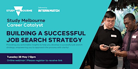 BUILDING A SUCCESSFUL JOB SEARCH STRATEGY | Study Melbourne Career Catalyst primary image