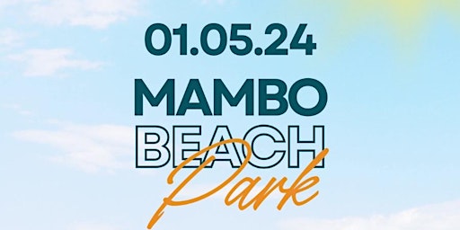 1 MAGGIO al Mambo Beach Park primary image