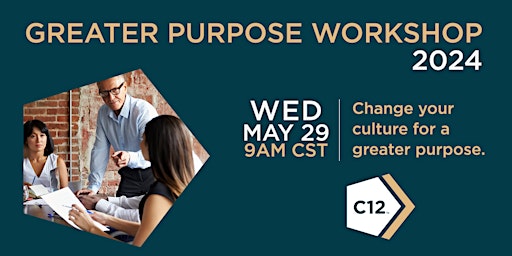 Immagine principale di C12 Greater Purpose Workshop May 2024 