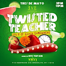 Twisted Teacher: Tres de Mayo