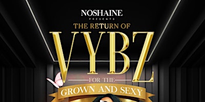 Imagem principal do evento Vybz For The Grown And Sexy