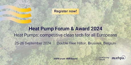 Heat Pump Forum 2024 - Heat pumps: competitive clean tech for all Europeans