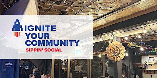 Immagine principale di Ignite your Community:  Sippin' Social 