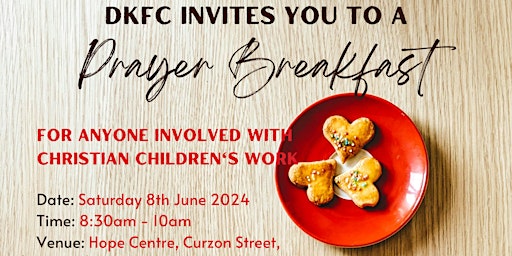 Imagem principal do evento Prayer breakfast - For anyone involved with Christian children's work.
