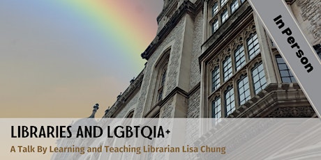 Libraries and LGBTQIA+ - a talk by Lisa Chung