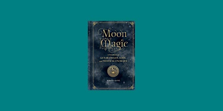 Download [PDF]] Moon Magic: A Handbook of Lunar Cycles, Lore, and Mystical