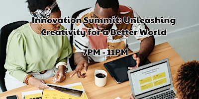 Immagine principale di Innovation Summit: Unleashing Creativity for a Better World 