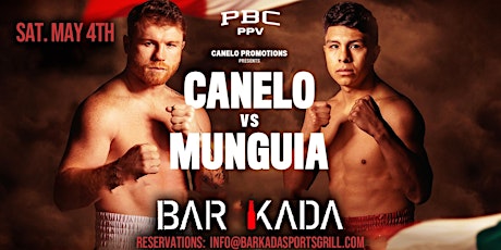 CANELO vs MUGUIA at Bar Kada Sports Grill Saturday May 4, 2024
