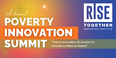 Primaire afbeelding van RISE Together's 3rd Annual Poverty Innovation Summit
