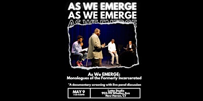 Image principale de As We EMERGE: Monologues of the Formerly Incarcerated Movie Screening