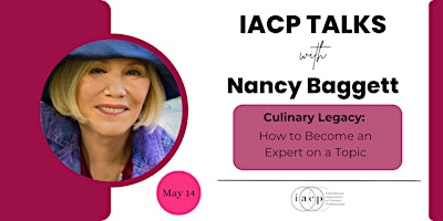 Primaire afbeelding van IACP TALKS – CULINARY LEGACY: How to Become an Expert on a Topic