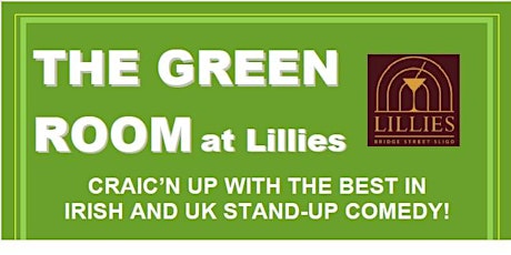 The Green Room Stand-Up Comedy Night at Lillies Sligo primary image