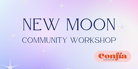 New Moon in Taurus Community Workshop