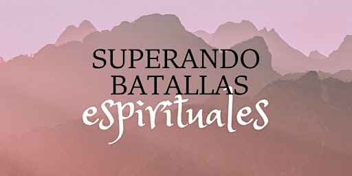 Hauptbild für Superando Batallas Espirituales - Serie de 2 partes