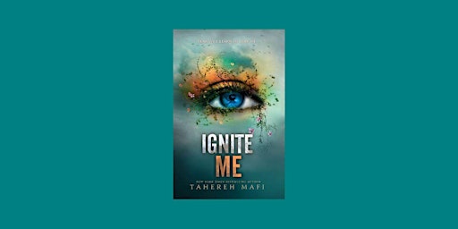 [ePub] DOWNLOAD Ignite Me (Shatter Me, #3) BY Tahereh Mafi pdf Download  primärbild