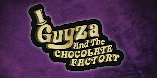 Imagem principal de GUYZA & The Chocolate Factory: A Deliciously Decadent DRAG-Stravaganza!