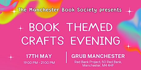 The Manchester Book Society - Book Themed Crafts Evening!