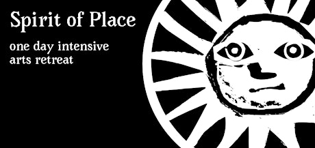 Spirit of Place: One day intensive arts retreat
