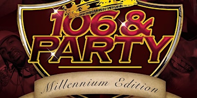 106 & PARTY HOUSTON -  SUMMER FINALE MILLENIUM PARTY! primary image