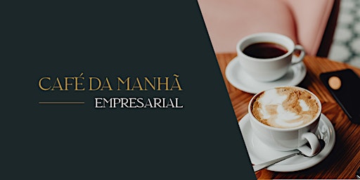 Imagen principal de Café da Manhã Empresarial