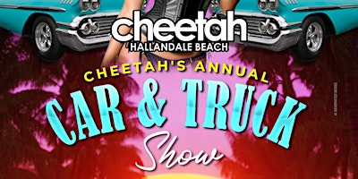 CHEETAH'S ANNUAL CAR & TRUCK SHOW primary image