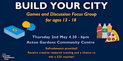 Build Your City: Focus Group & Games - South Acton primary image