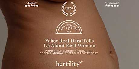 ReProductive Report 2024: What Real Data Tells Us About Real Women