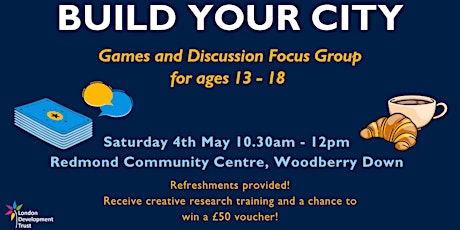 Build Your City: Focus Group & Games - Woodberry Down