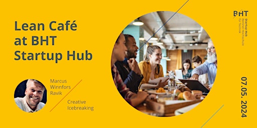 Hauptbild für Lean Café @ BHT Startup Hub: Creativity Game "CHEW ON THIS"meets Networking