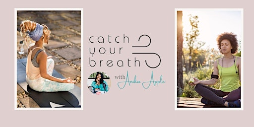 Primaire afbeelding van Catch Your Breath- Atlanta 3-day Retreat (May 5-7th)