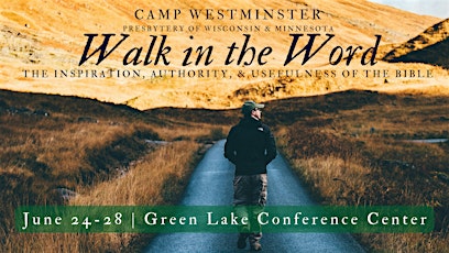 Walk in the Word: Camp Westminster 2024