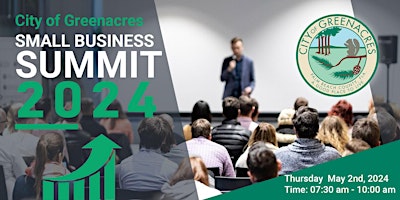 Primaire afbeelding van City of Greenacres - First Annual  Small Business Summit