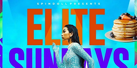SpinDoll Presents: ELITE SUNDAYS APRIL 28TH