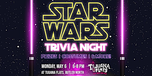 Primaire afbeelding van Star Wars Trivia Night at Tijuana Flats, Butler North!