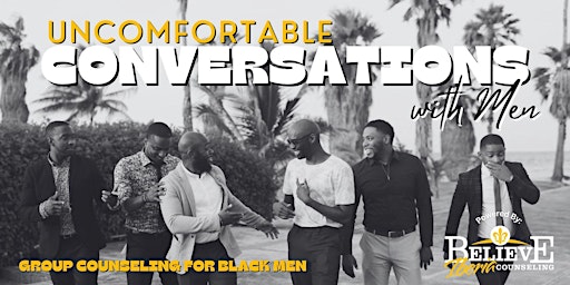 Imagem principal do evento Uncomfortable Conversations with Men: Series 1 (In-Person & Virtual)