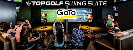 Primaire afbeelding van GoTo Toronto Happy Hour at Top Golf Swing Suite