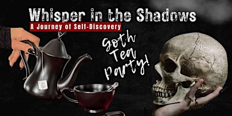 Goth Tea Party by The Mystical Mavens
