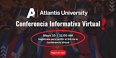 Conferencia Informativa Virtual Atlantis University primary image