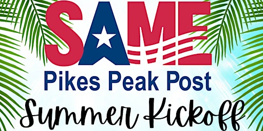 Hauptbild für 2024 SAME Pikes Peak Post Summer Kickoff Happy Hour