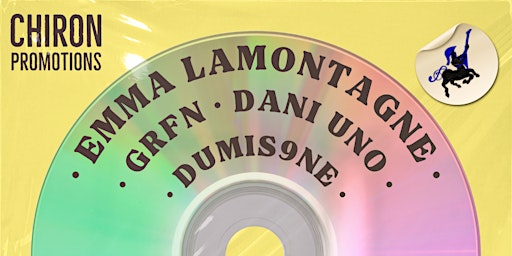 Imagem principal do evento Emma Lamontagne w/ GRFN, Dani Uno, & Dumis9ne - Chiron Promotions