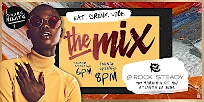 Primaire afbeelding van ‘The Mix' @ Rock Steady - Eat.Drink.Vibe. (4/25)
