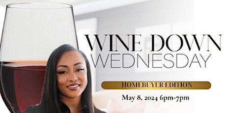 Wine Down Wednesday: Homebuyer Edition